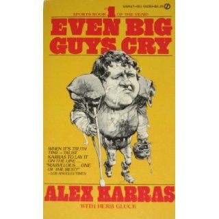 Even Big Guys Cry Alex Karras 9780451082831 Books