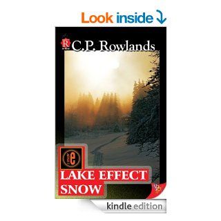 Lake Effect Snow   Kindle edition by C.P. Rowlands. Literature & Fiction Kindle eBooks @ .