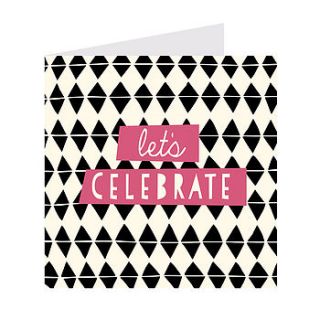 'let's celebrate' card by sian elin