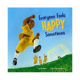 Everyone Feels Happy Sometimes (Everyone Has Feelings) Cari Meister, Damian Ward 9781404861138 Books
