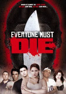 Everyone Must Die Aleen Isley, Seth Gontkovic, Nick LaMantia Nicole Beattie Movies & TV