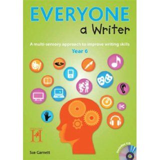 Everyone a Writer   Year 6 A Multisensory Approach to Improve Children's Writing Skills Susan Garnett 9781907515675 Books