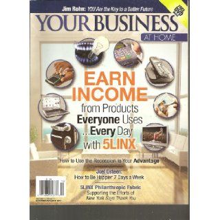 Your Business at Home Magazine (Earn Income from products everyone uses everyday with 5linx, November December 2011) Various Books