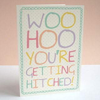 'whoohoo you're getting hitched' engagement card by sarah catherine designs