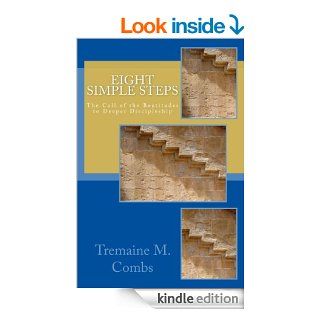 Eight Simple Steps   Kindle edition by Tremaine Combs. Religion & Spirituality Kindle eBooks @ .