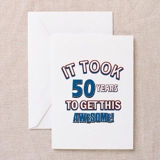 Awesome 50 year old birthday design Greeting Cards by gotteez