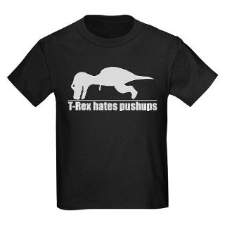 T rex Hates Pushups T Shirt by Admin_CP13579084