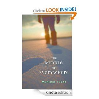 The Middle of Everywhere eBook Monique Polak Kindle Store