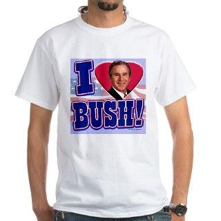 I Love Bush Shirt by goodguys4bush