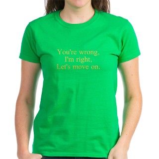 YOURE WRONG, IM RIGHT LT T Shirt by EyecoreImages