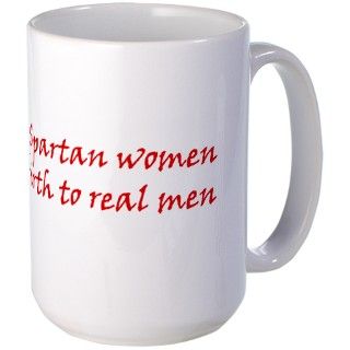 Spartan Women   300 Quotes Mug by poor_richards