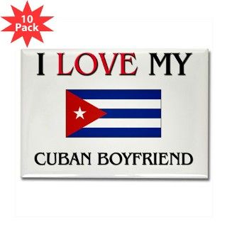 I Love My Cuban Boyfriend Rectangle Magnet (10 pac by nationality