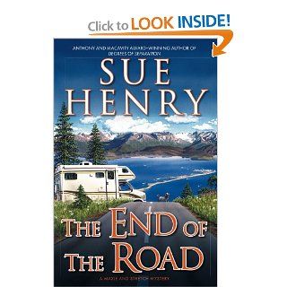 The End of The Road A Maxie and Stretch Mystery Sue Henry 9780451226044 Books