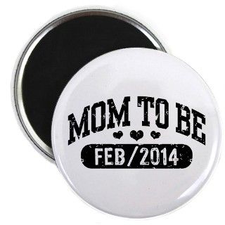 Mom To Be February 2014 Magnet by tees2014