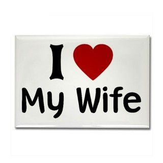I Love My Wife Rectangle Magnet by stylesplus
