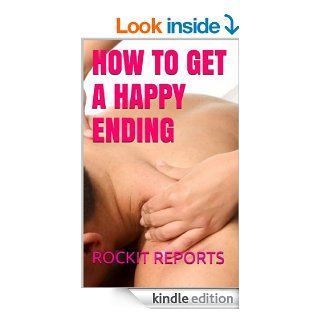 How to Get a Happy Ending   Kindle edition by Rockit Reports. Health, Fitness & Dieting Kindle eBooks @ .