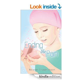 Ending the Pain eBook Melanie Friedrichsen Kindle Store