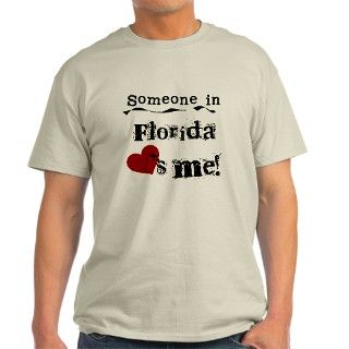 Someone in Florida T Shirt by world_wide