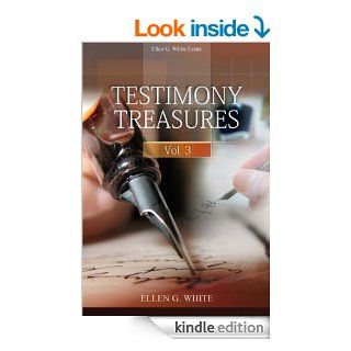 Testimony Treasures Volume 3   Kindle edition by Ellen G. White . Religion & Spirituality Kindle eBooks @ .