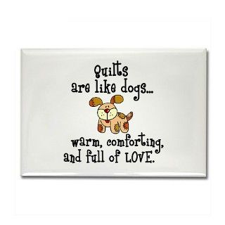 Dogs Are Like Quilts Rectangle Magnet by craftygear