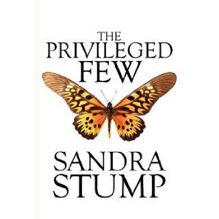 The Privileged Few Sandra Stump 9781607498728 Books