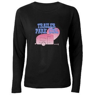 Trailer Park Girl T Shirt by getteez