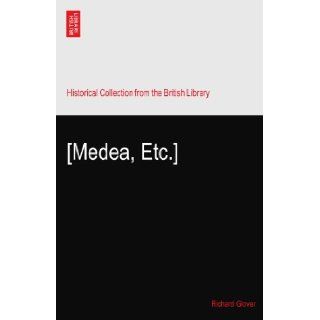 [Medea, Etc.] Richard Glover Books