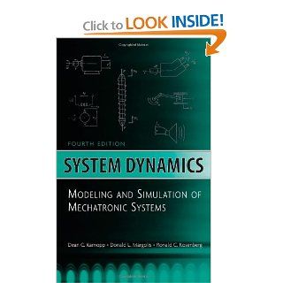 System Dynamics Modeling and Simulation of Mechatronic Systems Dean C. Karnopp, Donald L. Margolis, Ronald C. Rosenberg 9780471709657 Books