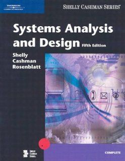 Systems Analysis and Design, Fifth Edition (Shelly Cashman) Gary B. Shelly, Thomas J. Cashman, Harry J. Rosenblatt 9780789566492 Books