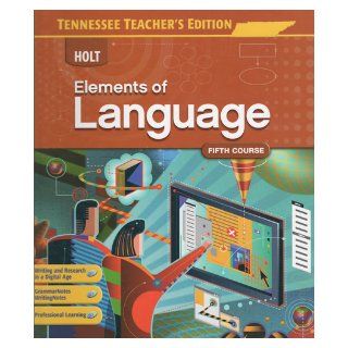 Holt Elements of Language Fifth Course   Tennessee Teacher's Edition Judith L. Irvin, Lee Odell, Richard Vacca, Renee Hobbs Books
