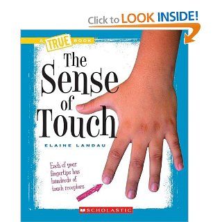 The Sense of Touch (New True Books) Elaine Landau 9780531218365 Books