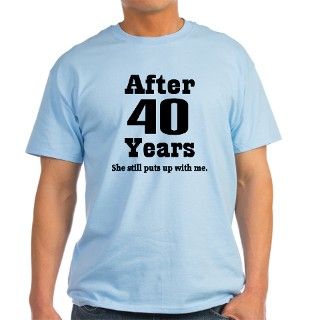 40th Anniversary Funny Quote T Shirt by anniversarytshirts