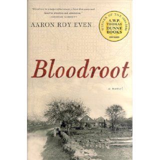 Bloodroot A Novel Aaron Roy Even 9780312265618 Books