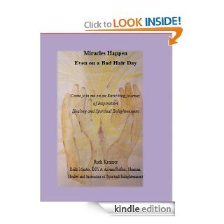 Miracles Happen Even on a Bad Hair Day eBook Ruth Kramer Kindle Store
