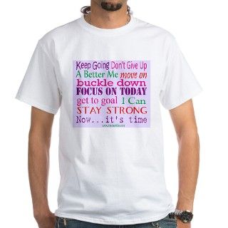 Inspirational Words T Shirt by mycuesticks2