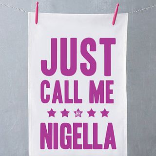'just call me nigella' tea towel by hey holla
