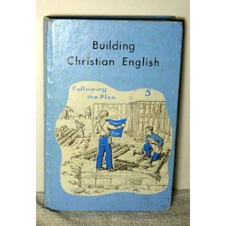 Building Christian English Grade 5, Following the Plan Rod and Staff Books