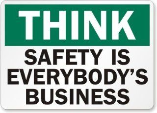 Think Safety is Everybody's Business, Laminated Vinyl Labels, 14" x 10"