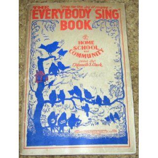 The "Everybody Sing" Book Kenneth S. Clark Books