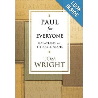 Paul for Everyone Galatians and Thessalonians (New Testament for Everyone) Tom Wright 9780281053049 Books