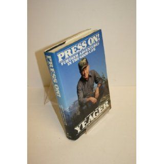 Press On Further Adventures in the Good Life (AUTHOR SIGNED) Chuck and Charles Leerhsen Yeager Books
