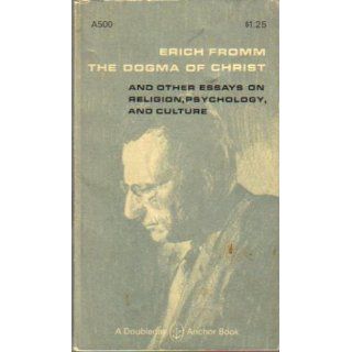 Dogma of Christ & Other Essays on Religi Erich Fromm Books