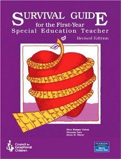 Survival Guide for the First Year Special Education Teacher Council for Except Child CEC 9780131701564 Books