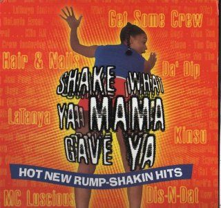 Shake What Ya Mama Gave Ya Music
