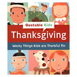 Quotable Kids Thanksgiving Running Press 9780762428229 Books