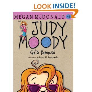 Judy Moody Gets Famous (Book #2) (9780763648534) Megan McDonald, Peter H. Reynolds Books