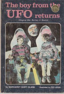 The Boy from the Ufo Returns Margaret Goff Clark 9780590325097 Books
