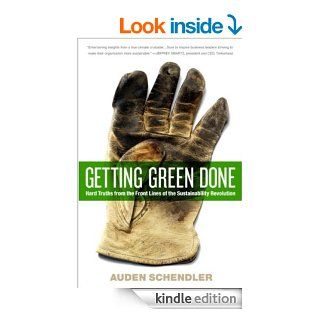 Getting Green Done   Kindle edition by Auden Schendler. Business & Money Kindle eBooks @ .
