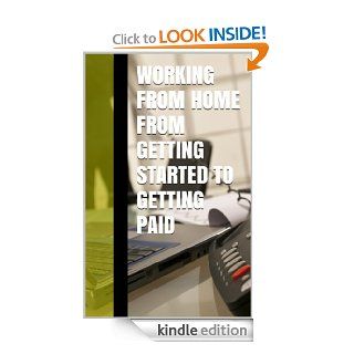 Working From Home From Getting Started to Getting Paid eBook Timothy Perry Kindle Store