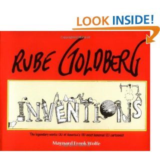 Rube Goldberg Inventions Maynard Frank Wolfe 9780684867243 Books